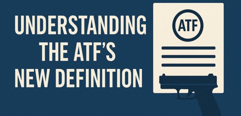 Understanding the ATF’s New Definition